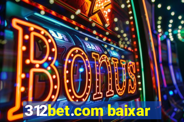 312bet.com baixar